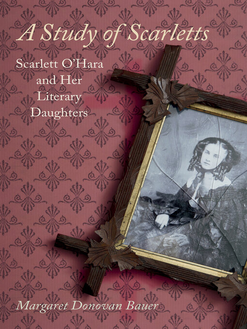 Title details for A Study of Scarletts by Margaret Donovan Bauer - Available